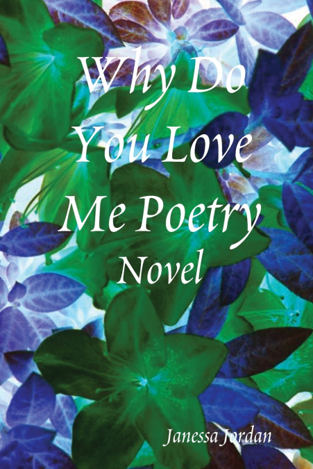Why Do You Love Me Poetry