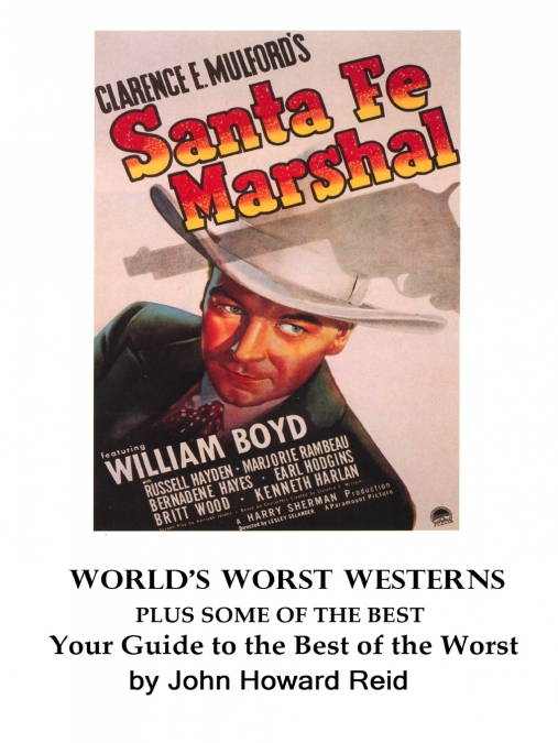 World’s Worst Westerns Plus Some of the Best  Your Guide to the Best of the Worst