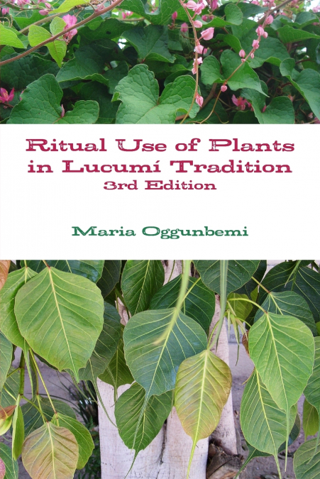 Ritual Use of Plants in Lucum? Tradition 3rd edition