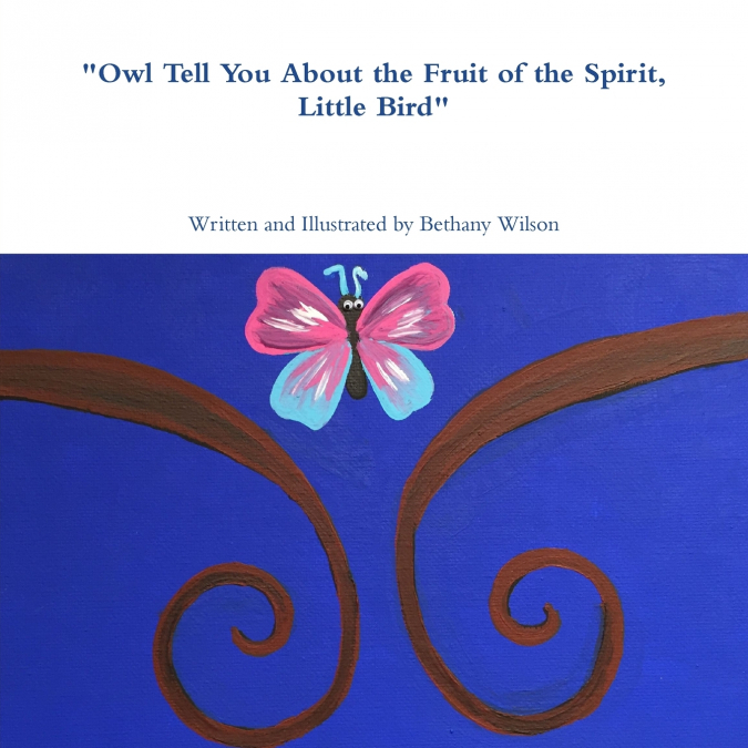 'Owl Tell You About the Fruit of the Spirit, Little Bird'