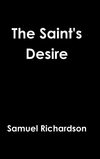 The Saint’s Desire