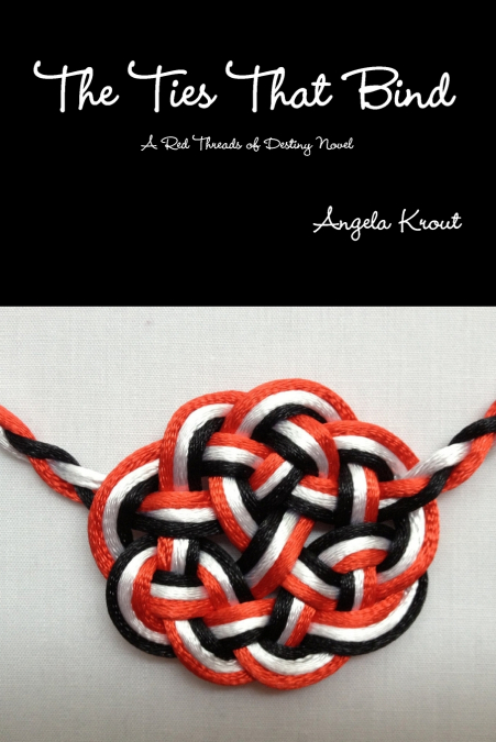 The Ties That Bind - A Red Threads of Destiny Novel