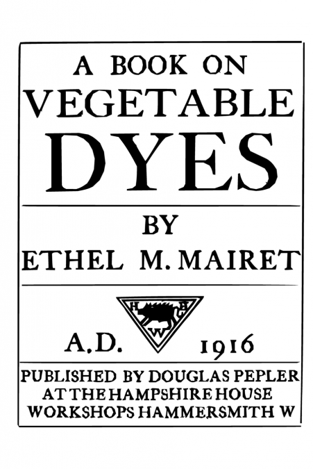A Book on Vegetable Dyes