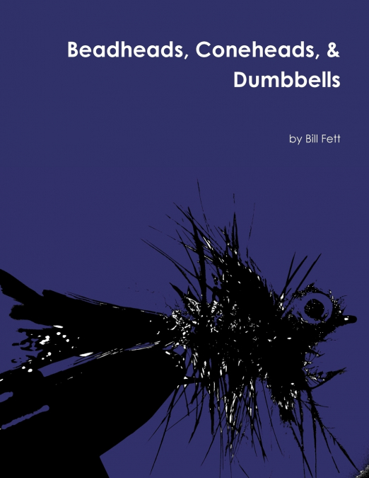 Beadheads, Coneheads, & Dumbbells