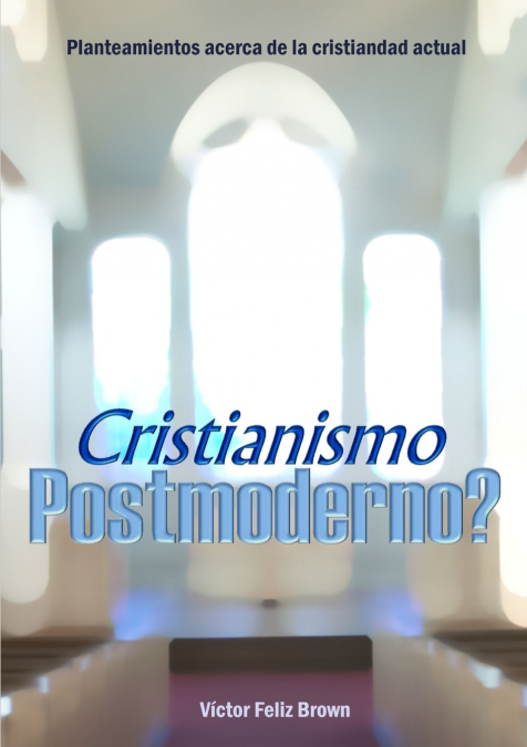 Cristianismo Postmoderno?