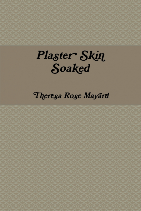 Plaster Skin Soaked