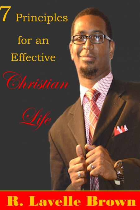 7 Principles for an Effective Christian Life