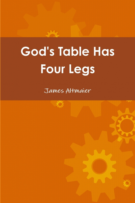 God’s Table Has Four Legs
