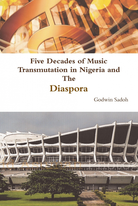 Five Decades of Music Transmutation in Nigeria and The Diaspora