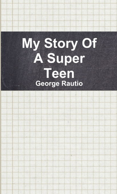My Story Of A Super Teen