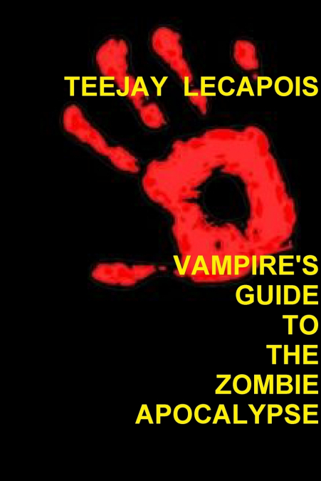 Vampire’s  Guide  To  The  Zombie  Apocalypse