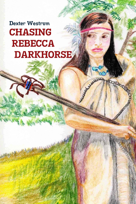 Chasing Rebecca Darkhorse