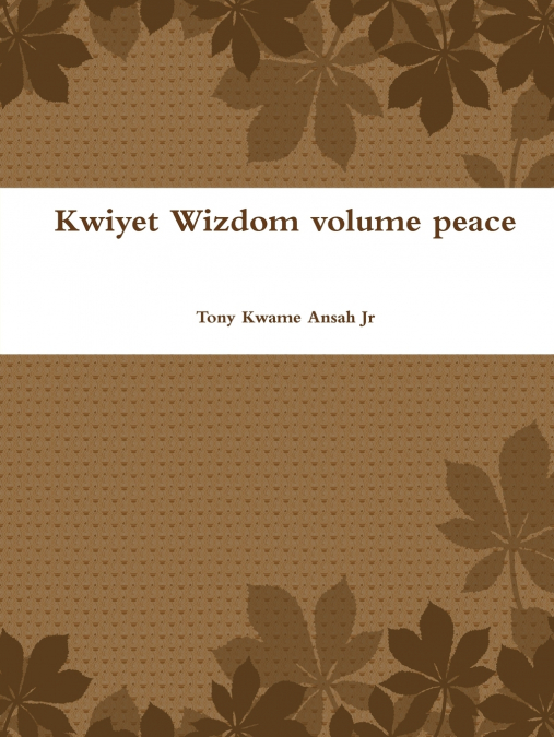 Kwiyet Wizdom volume peace