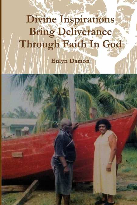 Divine Inspiration Brings Deliverance Through Faith In God