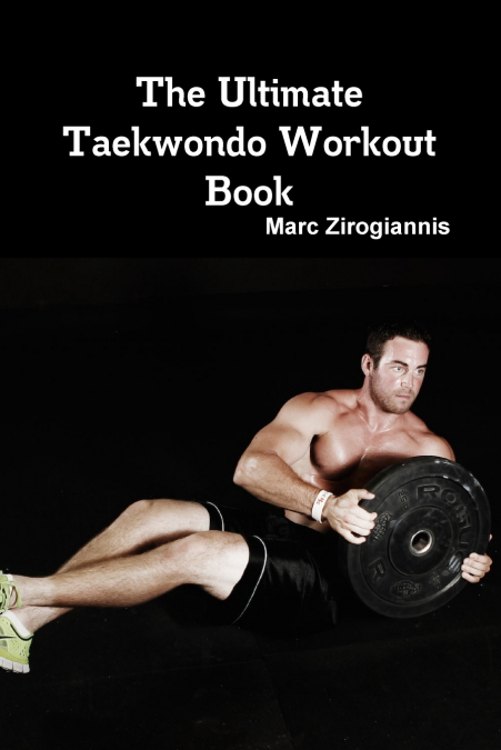 The Ultimate Taekwondo Workout Book