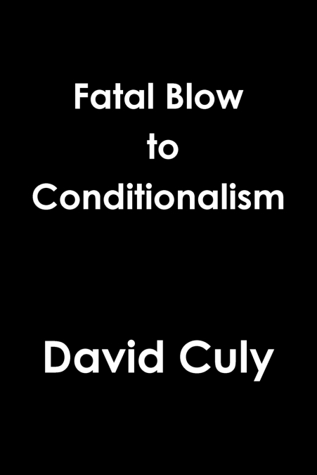Fatal Blow to Conditionalism
