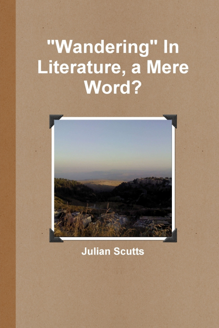 'Wandering' In Literature, a Mere Word?