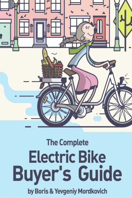 The Complete Electric Bike Buyer’s Guide