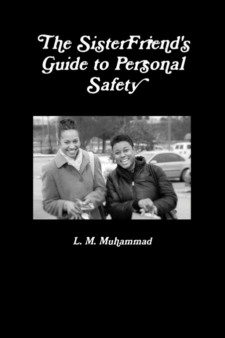 The SisterFriend’s Guide to Personal Safety