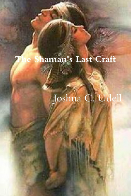 The Shaman’s Last Craft