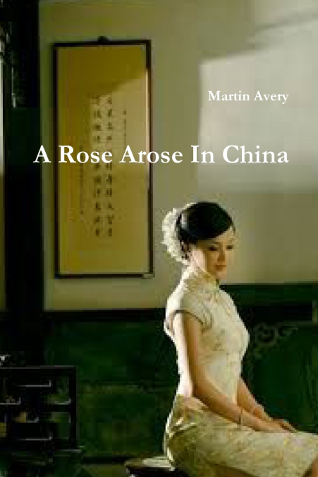 A Rose Arose In China
