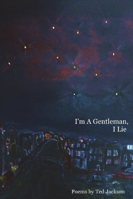 I’m A Gentleman, I Lie