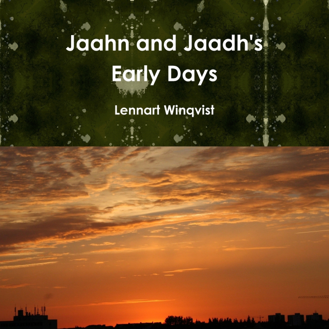 Jaahn and Jaadh’s Early Days