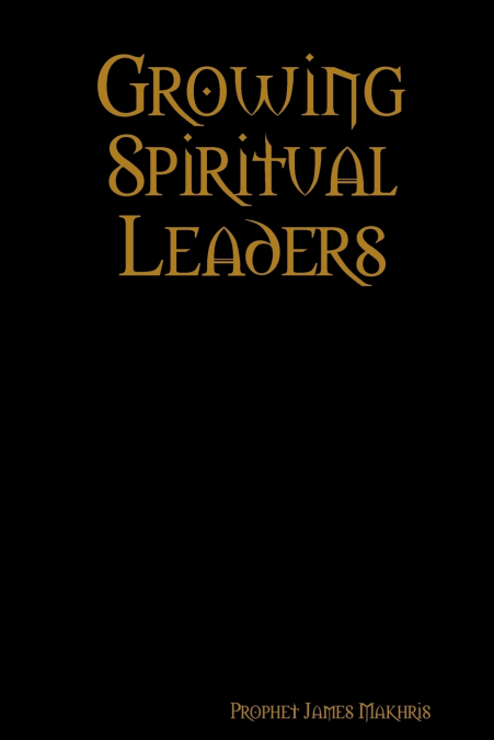 Growing Spiritual Leaders