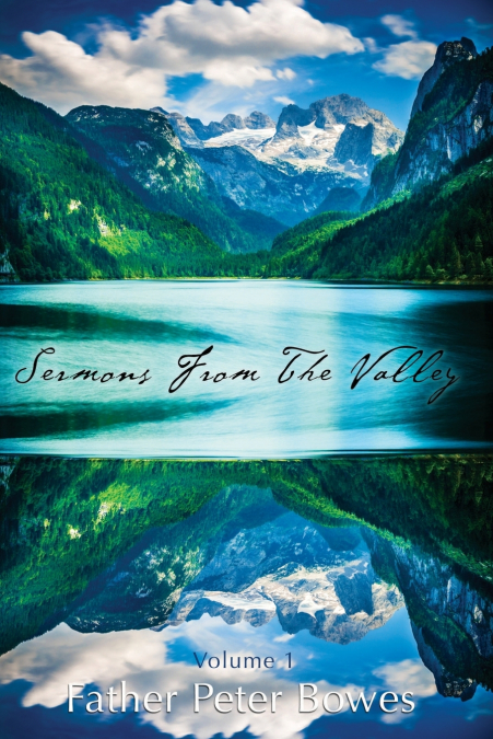 Sermons from the Valley - Vol. 1