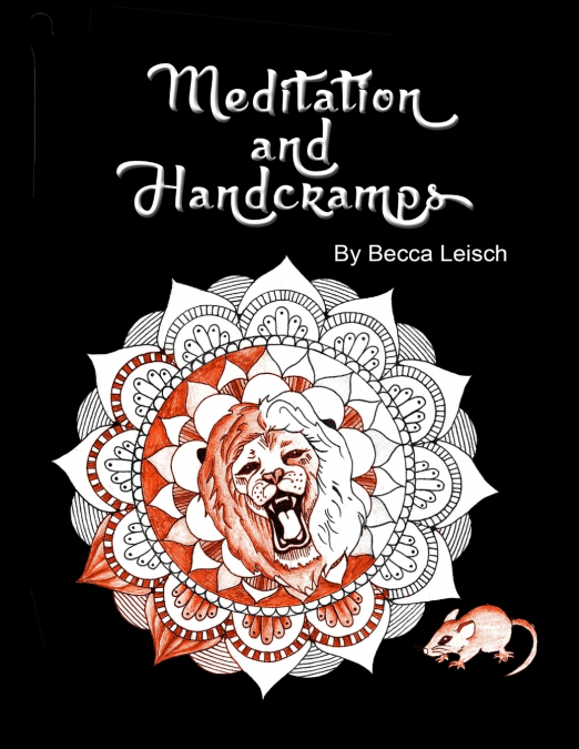 Meditation and Hand Cramps, An Adult Coloring Book