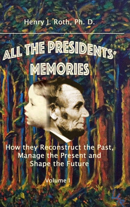 All the Presidents’ Memories