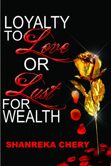 Loyalty to Love or Lust for Wealth