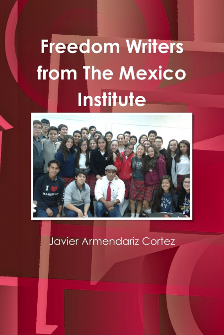 Freedom Writers from The Mexico Institute