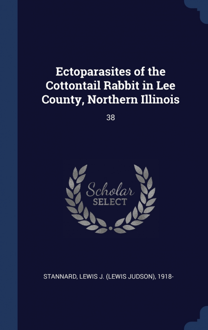 Ectoparasites of the Cottontail Rabbit in Lee County, Northern Illinois