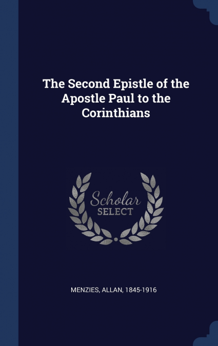 The Second Epistle of the Apostle Paul to the Corinthians