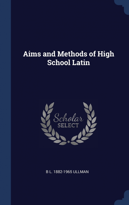 Aims and Methods of High School Latin