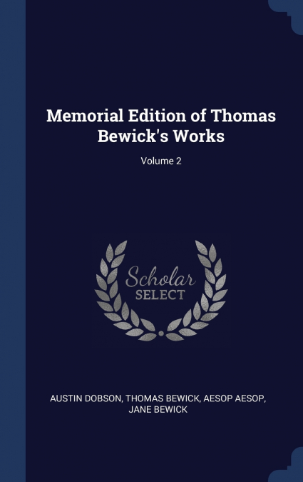 Memorial Edition of Thomas Bewick’s Works; Volume 2