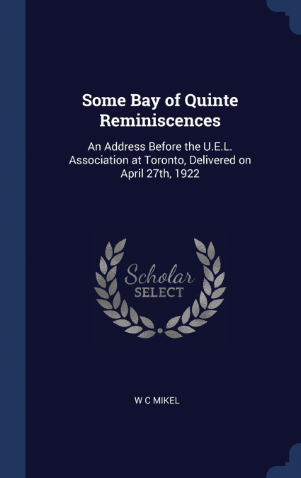Some Bay of Quinte Reminiscences