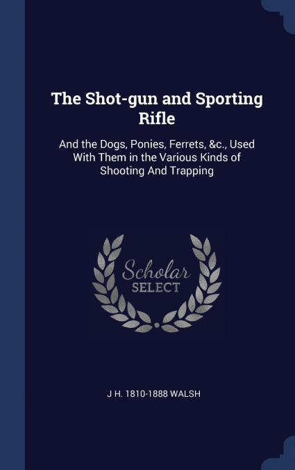 The Shot-gun and Sporting Rifle