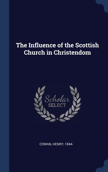 The Influence of the Scottish Church in Christendom