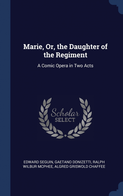 Marie, Or, the Daughter of the Regiment