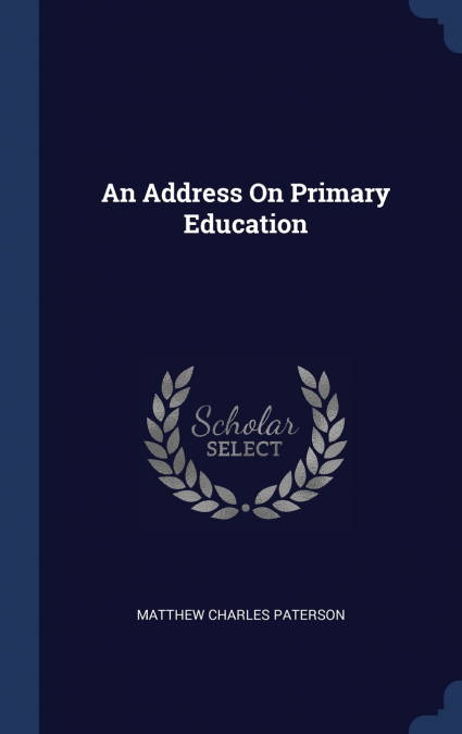 An Address On Primary Education