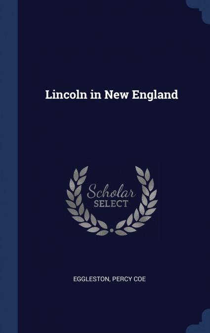 Lincoln in New England