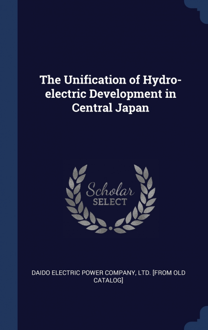 The Unification of Hydro-electric Development in Central Japan