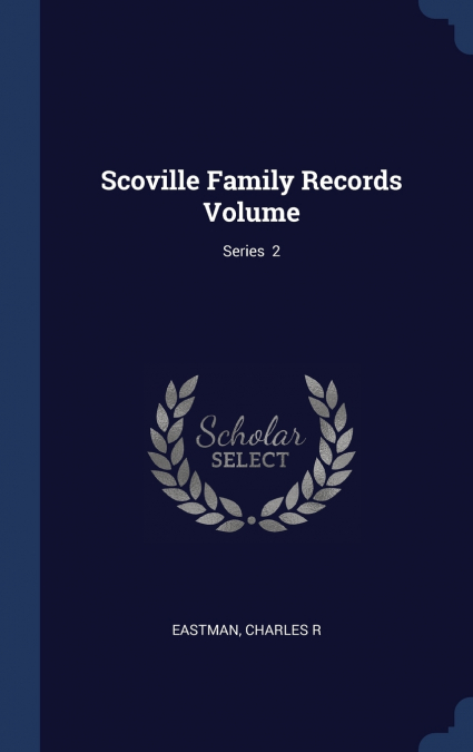 Scoville Family Records Volume; Series  2
