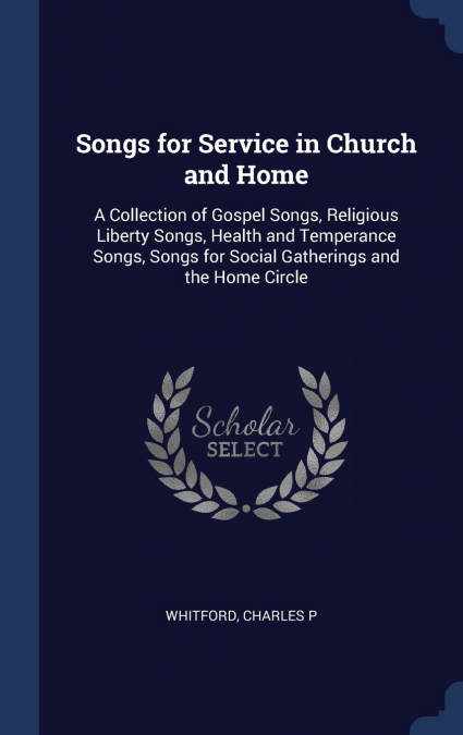 Songs for Service in Church and Home