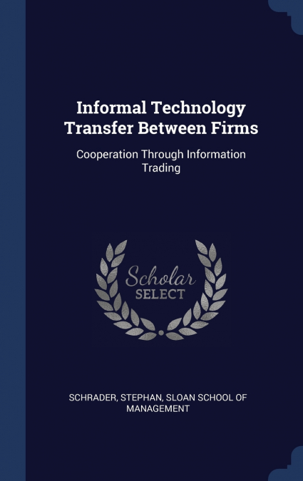 Informal Technology Transfer Between Firms