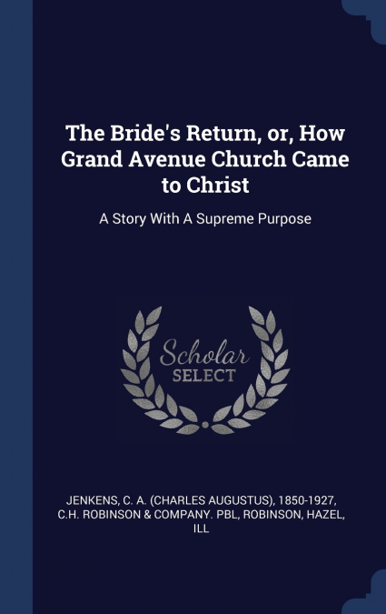 The Bride’s Return, or, How Grand Avenue Church Came to Christ