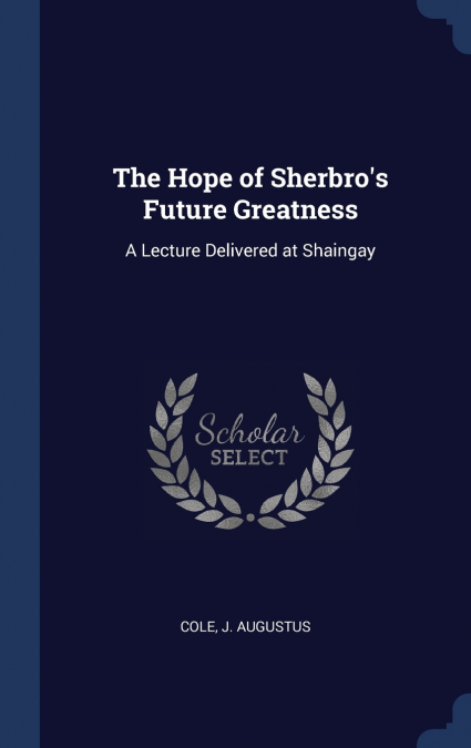 The Hope of Sherbro’s Future Greatness
