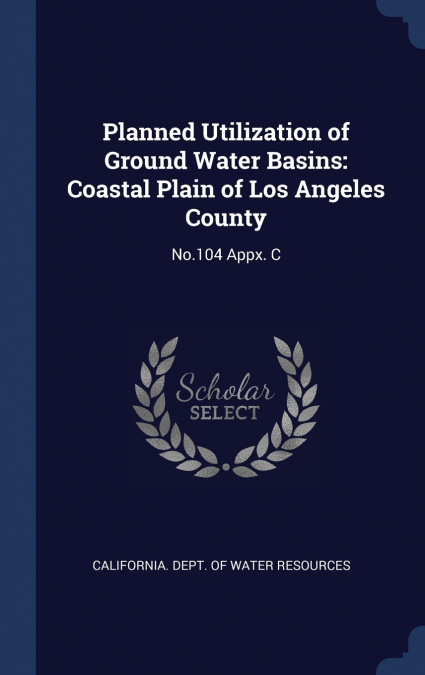 Planned Utilization of Ground Water Basins